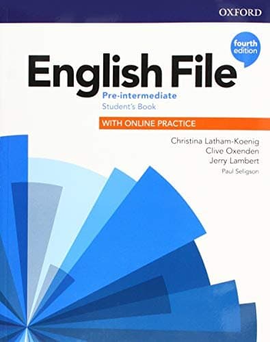 ENGLISH FILE: 4TH EDITION PRE-INTERMEDIATE. STUDENT'S BOOK WITH ONLINE PRACTICE (PACK)