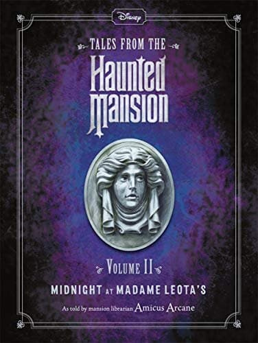 Disney Tales From The Haunted Mansion: Volume Ii Midnight At Madame Leota's (haunted Mansions Disney)