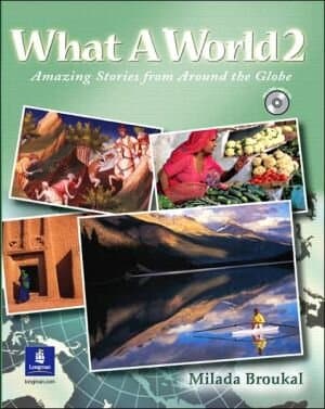 What a World 2: Amazing Stories from Around the Globe (Student Book and Audio CD) (No. 2)