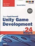 Sams Teach Yourself Unity Game Development in 24 Hours (Sams Teach Yourself in 24 Hours)