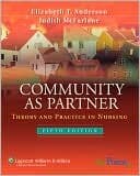 Outlines & Highlights for Community as Partner: Theory and Practice in Nursing by Elizabeth T Anderson, ISBN: 9780781786430 (Paperback) - Common