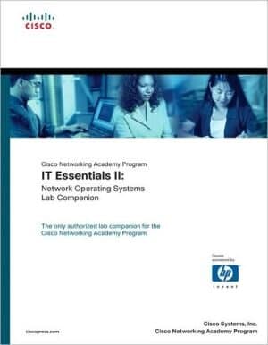 IT Essentials II: Network Operating Systems Lab Companion (Cisco Networking Academy Program)
