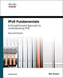 IPv6 Fundamentals: A Straightforward Approach to Understanding IPv6