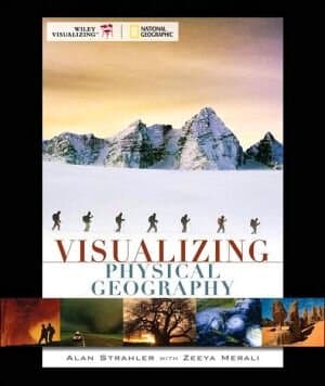 Outlines & Highlights for WVI Visualizing Introductory Physical Geography by Alan H. Strahler, Zeeya Merali, ISBN: 9780470095720 (Paperback) - Common