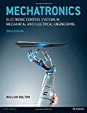 Mechatronics: Electronic Control Systems in Mechanical and Electrical Engineering