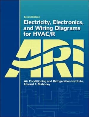 Electricity, Electronics, and Wiring Diagrams for HVAC/R (2nd Edition)