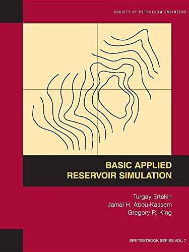 Basic Applied Reservoir Simulation