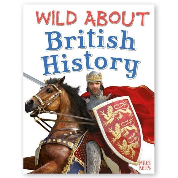 WILD ABOUT BRITISH HISTORY