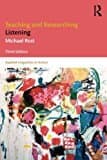 TEACHING AND RESEARCHING LISTENING, 3RD EDITION