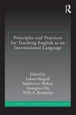 Principles and Practices for Teaching English as an International Language (ESL & Applied Linguistics Professional Series)