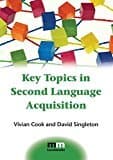 Key Topics in Second Language Acquistion (MM Textbooks (10))