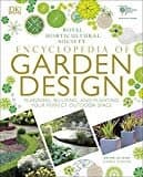 RHS Encyclopedia of Garden Design: Planning, Building and Planting Your Perfect Outdoor Space