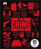The Crime Book: Big Ideas Simply Explained [hardcover] [apr 02, 2017] Dk