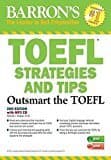 Toefl Strategies And Tips With Mp3 Cds: Outsmart The Toefl Ibt