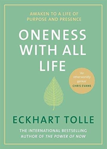 Oneness With All Life: Awaken To A Life Of Purpose And Presence With The Number One Bestselling Spiritual Author