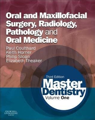 Master Dentistry: Volume 1: Oral And Maxillofacial Surgery, Radiology, Pathology And Oral Medicine