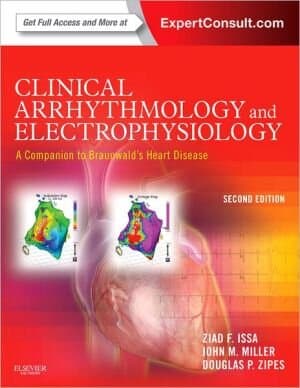 Clinical Arrhythmology And Electrophysiology: A Companion To Braunwald's Heart Disease