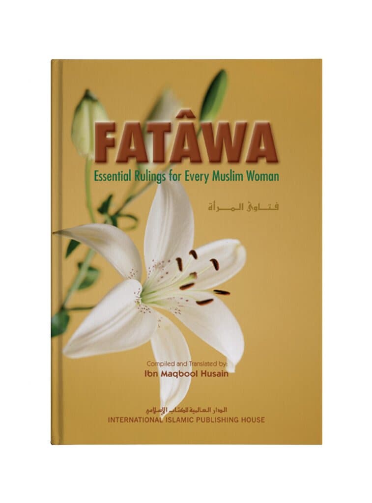 FATAWA: Essential Islamic Rulings for Every Muslim Women