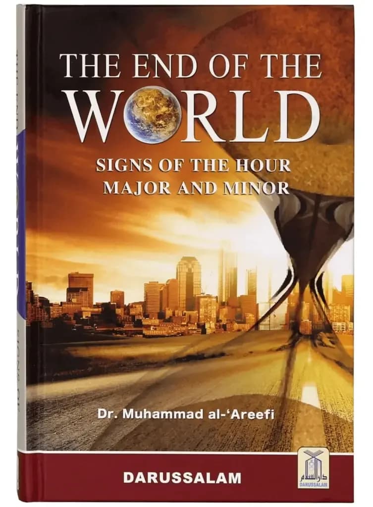 The End of the World: Signs of the Hour Major And Minor